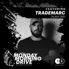 TradeMarc - Monday Morning Drive 25 - 07 - 2022