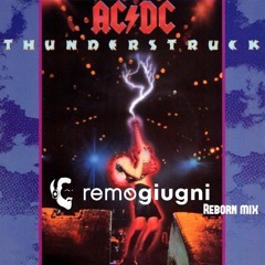 THUNDERSTRUCK AC/DC - REMO GIUGNI Reborn mix
