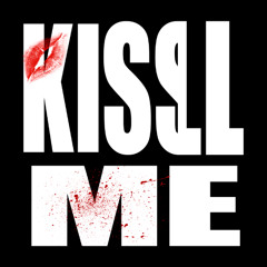 kisskillme