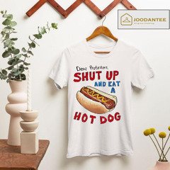 Dave Portnoy Dear Protesters Shut Up And Eat A Hot Dog Shirt