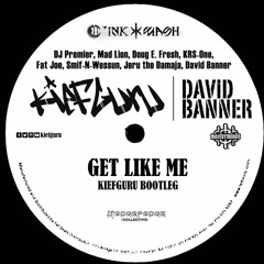 David Banner - Get Like Me (kiefguru Bootleg) FREE DOWNLOAD