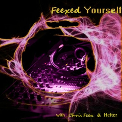 Feexed Yourself 9 - (Chris Feex B2B Helter) ﻿[11.09.2016﻿]﻿ [PREVIEW]