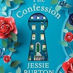 𝑫𝒐𝒘𝒏𝒍𝒐𝒂𝒅 EPUB 🎯 The Confession by Jessie Burton PDF EBOOK EPUB KINDLE