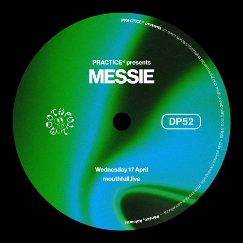 Digital Practice 052; MESSIE - April 17th 2024