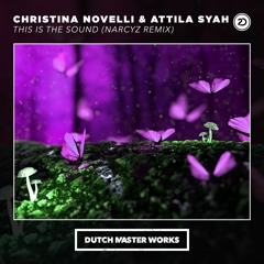 Christina Novelli & Attila Syah - This Is The Sound  (Narcyz Remix)