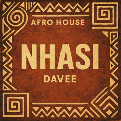 DAVEE - Nhasi (Original Mix)