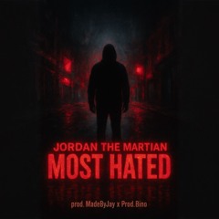 Most Hated (prod. MadeByJay x Prod.Bino)