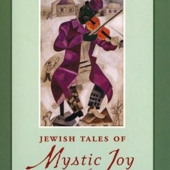 [READ] KINDLE 🖌️ Jewish Tales of Mystic Joy by  Yitzhak Buxbaum PDF EBOOK EPUB KINDL