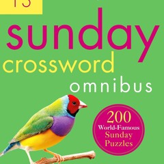 free read New York Times Sunday Crossword Omnibus Volume 13 (New York Times