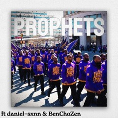 PROPHETS ft Daniel-sxnn & BenChoZen
