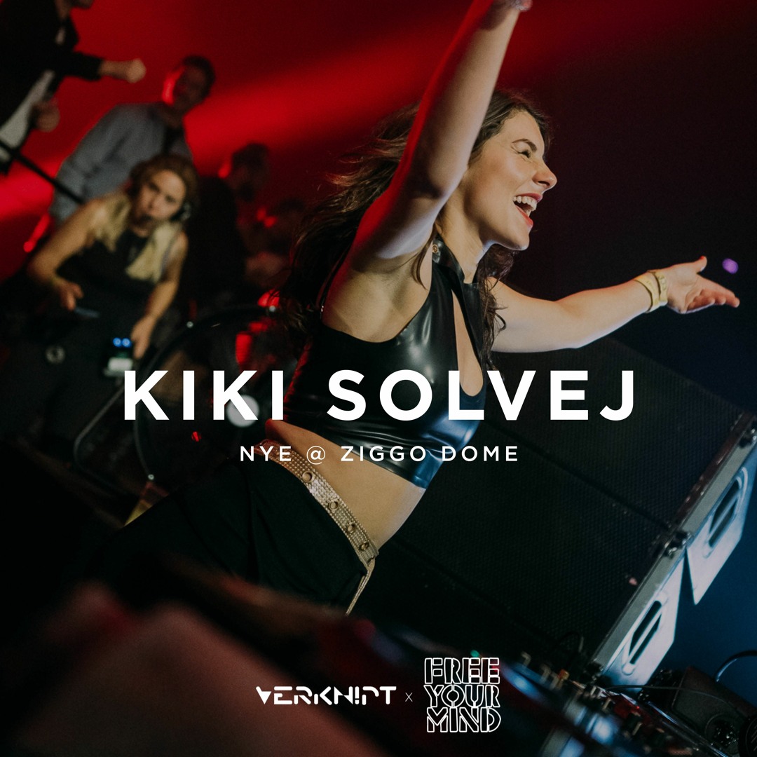 Stream Kiki Solvej @ Verknipt X Free Your Mind NYE | Ziggo Dome by