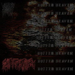 10. ROTTED HEAVEN