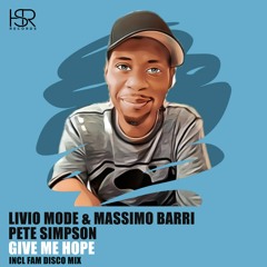 Livio Mode & Massimo Barri Feat. Pete Simpson - Give Me Hope PROMO OUT 17 - 07 - 2020
