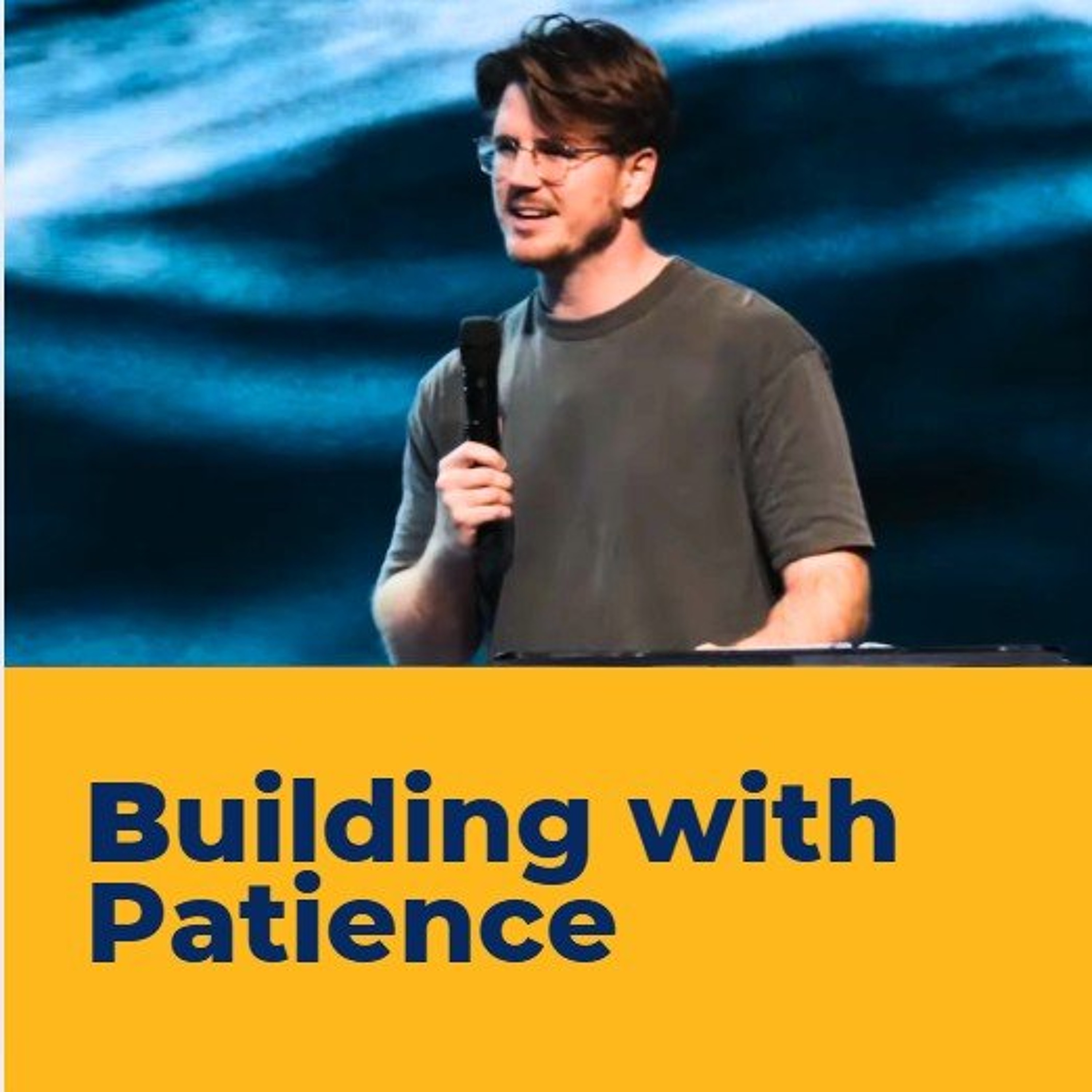 Building with Patience - Travis Grainger episode artwork