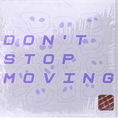 Don't Stop Moving Dub [BUY=FREE DOWNLOAD]