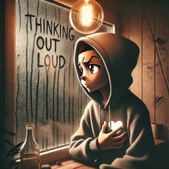 Thinking Out Loud