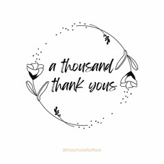 a thousand thanks yous