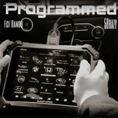 Programmed (Ft. 5brazy)