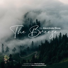 THE BREEZE By AlexUnder Base # 203 [Soundcloud]