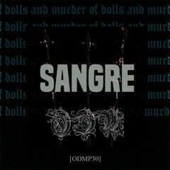 Of dolls and murder podcast #30 - Sangre [ODMP30]