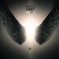 Mosaad - Believe In Light (Original Mix)