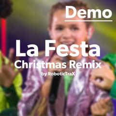 Luna - La Festa (RoboticTraX Christmas Remix)[DEMO]