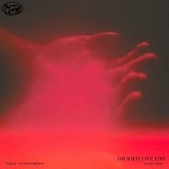 LONDON BRIDGE - FERGIE (TAZU FLIP) X OH SHEIT