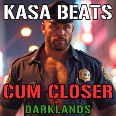 CUM CLOSER into DARKLANDS