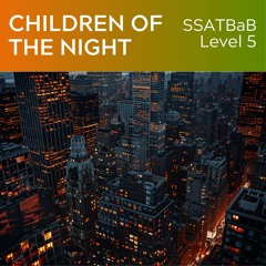 Children Of The Night (SSATBaB Lv5) KerryMarsh.com Demo