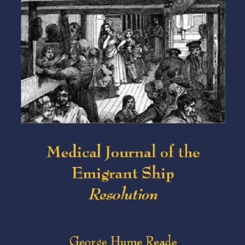 READ B.O.O.K Medical Journal of the Emigrant Ship Resolution (Allen's Upper Canada Sundries Book 1)