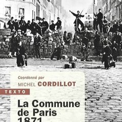 Télécharger eBook La Commune de Paris,1871: Les acteurs, l'évènement, les lieux (French Edition)