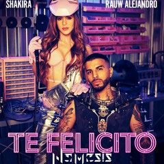 Shakira - Te Felicito Ft Rauw Alejandro (Nemesis Remix)