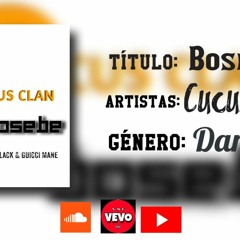 Bosebe - Cucus Clan (Olú Olú, Neyo Black & Gucci Mane)