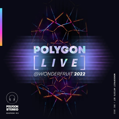 Polygon Live @ Wonderfruit 2022 // Stereo Set Release