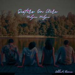 Sisters On Wire - Mėlyna Mėlyna (EddieK Remix)