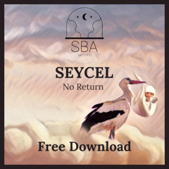 Seycel - No Return [SBA Records][Free Download]