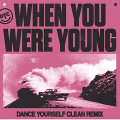 When You Were Young (Back Talk & Dance Yourself Clean Remix) Pitched For SC