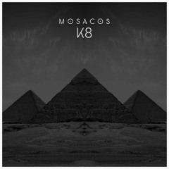 Mosacos - K8 (Original Mix)