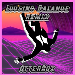Loosing Balance (Remix/Remastered)