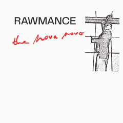 Rawmance - The Nova Novo