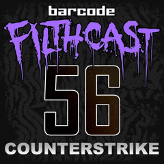 Filthcast 056 featuring Counterstrike