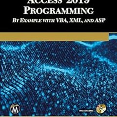 [DOWNLOAD] PDF 💚 Microsoft Access 2019 Programming by Example with VBA, XML, and ASP