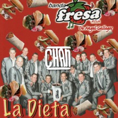 Banda Fresa - La Dieta (Chan Remix)