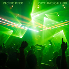 Rhythm's Calling - By Pacific Deep