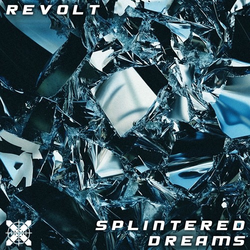 Revolt - Splintered Dreams