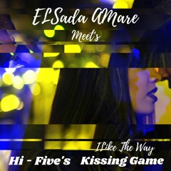 Hi-Five I Like The Way(Kissing Game)ELSada Amare Remix