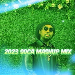 2023 Soca Mashup Mix (Soca 2023: Machel Montano, Patrice Roberts, Nailah Blackman, Skinny, and more)