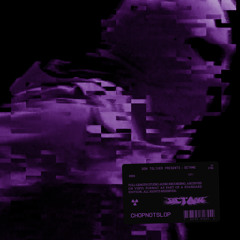 Pleasure’s Mine - CHOPNOTSLOP REMIX