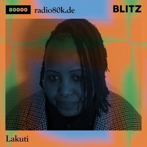 Radio 80000 x Blitz Take Over — Lakuti [19.12.20]