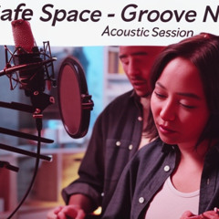 My Safe Space EP - Groove Nation Acoustic Session